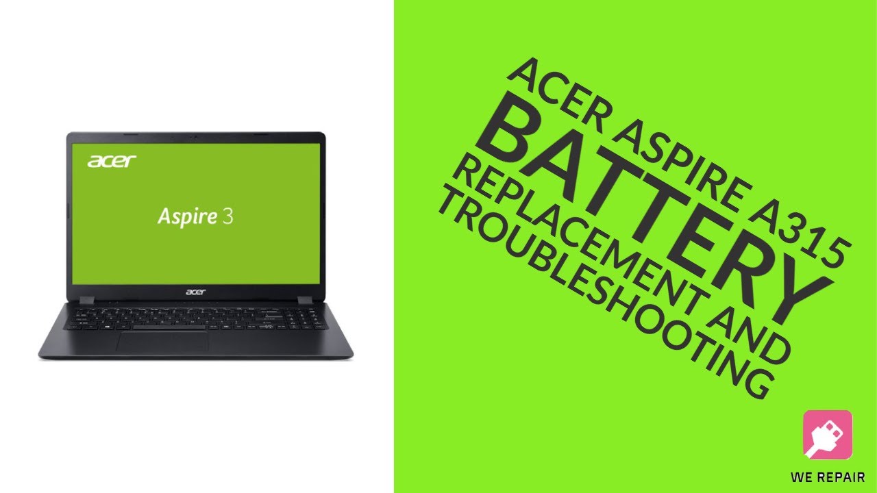 Watch video Acer Aspire A315 - Battery Replacement & Troubleshooting Now Acer Aspire A315 - Battery Replacement & Troubleshooting