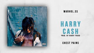 Warhol.SS - Harry Cash (Chest Pains)