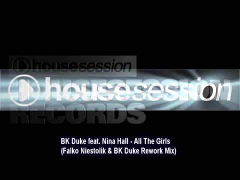 BK Duke feat. Nina Hall - All The Girls (Falko Niestolik & BK Duke Rework Mix)