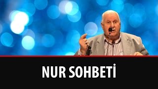 Necmi İlgen - Nur Sohbeti