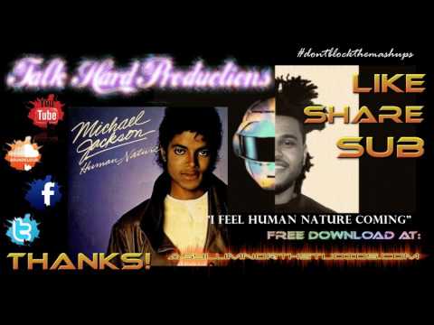 I Feel Human Nature Coming (Michael Jackson vs. The Weeknd & Daft Punk)