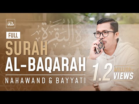Al-Baqarah - Nahawand & Bayyati | Bilal Qori