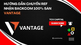 Transfer Vantage ref — Earn 100% rebate