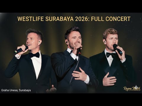 Westlife Surabaya 2026 Full Concert - Intimate Night with String Orchestra