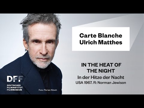 CARTE BLANCHE: ULRICH MATTHES // IN THE HEAT OF THE NIGHT (1967)