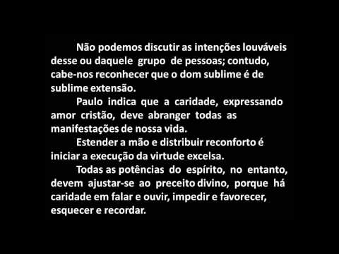 Cap  31   ESTUDANDO O LIVRO PÃO NOSSO   Com caridade   Chico Xavier e Emmanuel