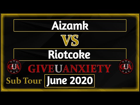 GUA June 2020 Sub tour: Ro32- Aizamk vs Riotcoke