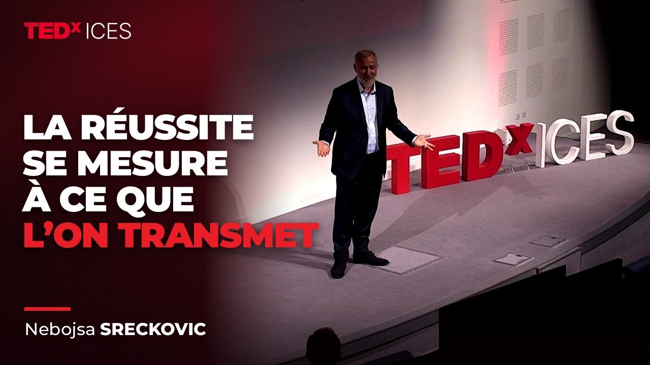 La réussite se mesure à ce que l'on transmet | Nebojsa Sreckovic | TEDxICES