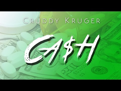 Cruddy Kruger |  CA$H