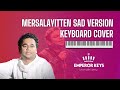 MERSALAYITTEN Sad Version KEYBOARD COVER Emperor Keys AR Rahman Songs