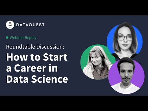 Learner Roundtable Discussion: How to Start a Career in Data Science