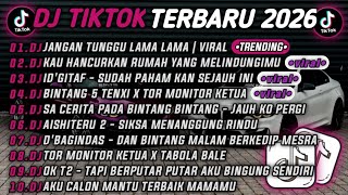 Download lagu DJ TIKTOK TERBARU 2026 🎵DJ JANGAN TUNGGU LAMA LAMA 🎵DJ KAU HANCURKAN RUMAH YANG MELINDUNGIMU 🔥 mp3