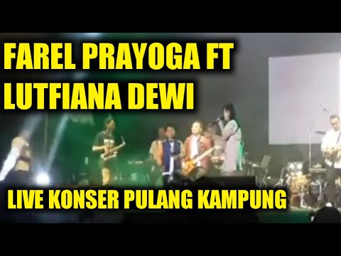 Farel Prayoga ft Lutfiana Dewi ‼️Live Konser Pulang Kampung Farel Prayoga ‼️