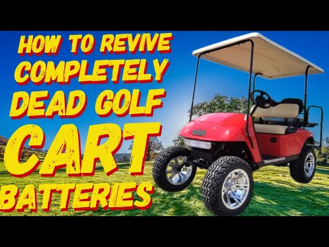 HOW TO CHARGE COMPLETELY DEAD 48 VOLT GOLF CART BATTERIES SAFELY AND EFFECTIVELY