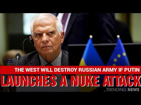 Ukraine War: EU Warns The West Will Destroy Russian Army If Putin Launches A Nuclear Attack
