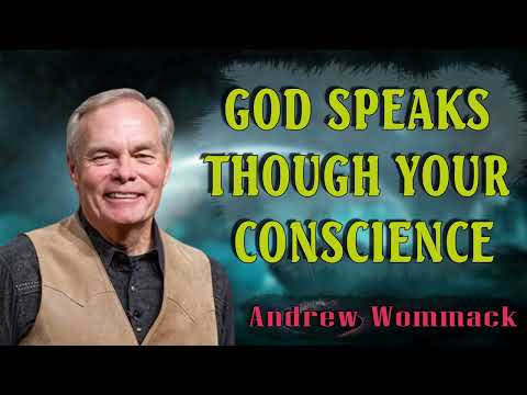 Andrew Wommack Ministries - God Speaks Though Your Conscience