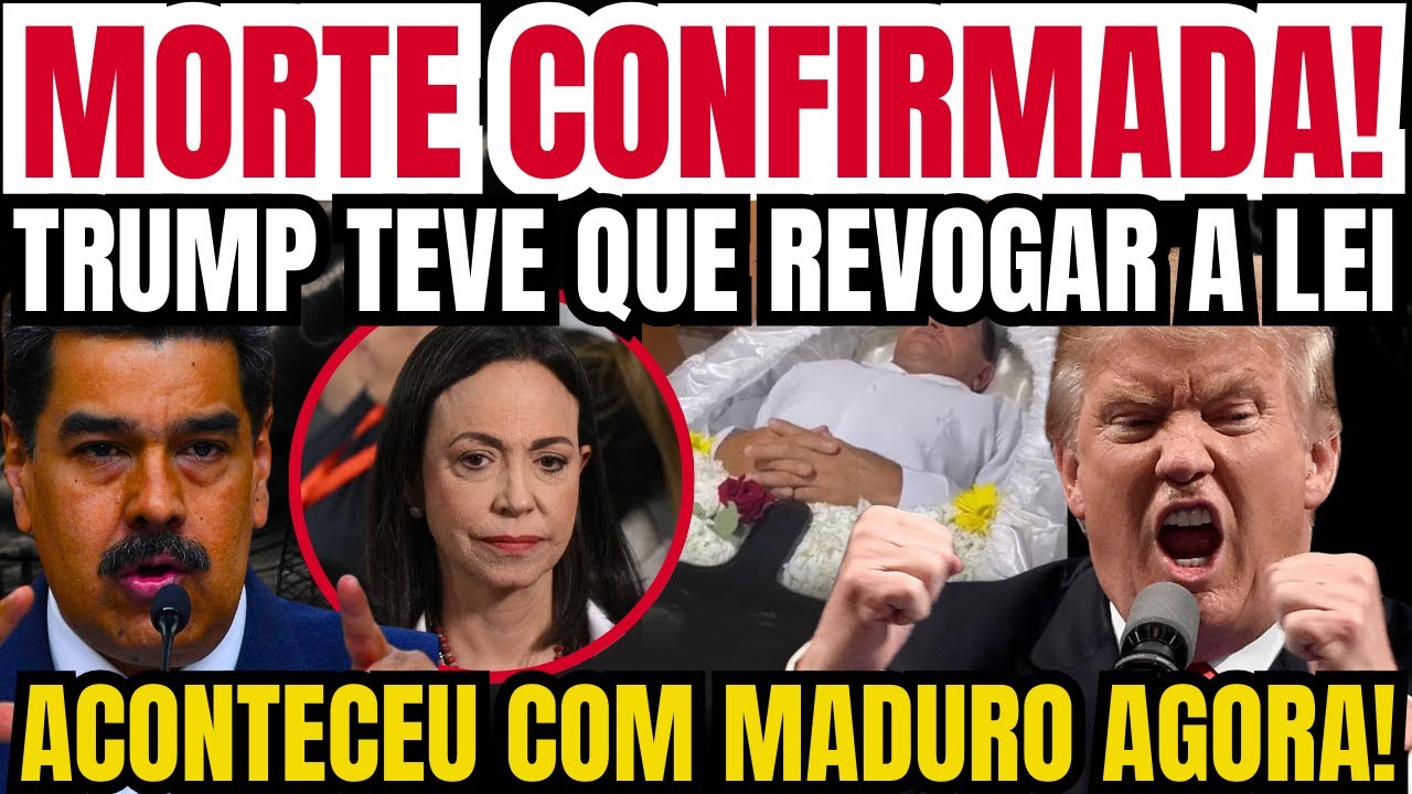 URGENTE: M0RTE CONFIRMADA AGORA E LEI NA VENEZUELA ACABA DE SER REVOGADA POR TRUMP!!!