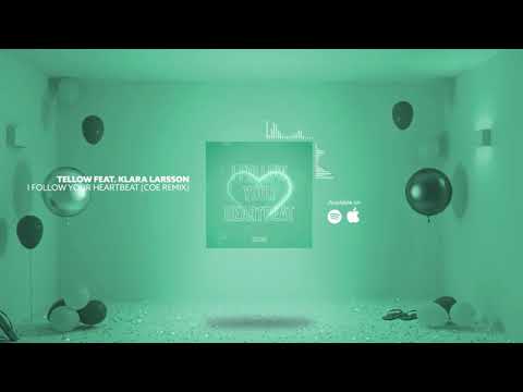 Tellow feat  Klara Larsson   I Follow Your Heartbeat COE Remix