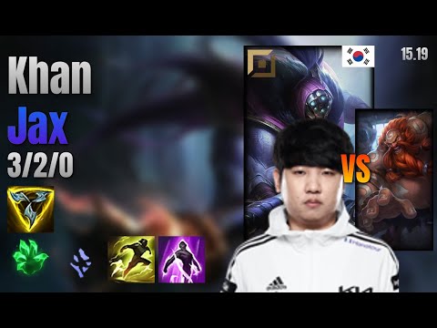 Khan Top Jax vs Gragas lol KR solo rank Full Game 15.19 | 칸 잭스 vs 그라가스