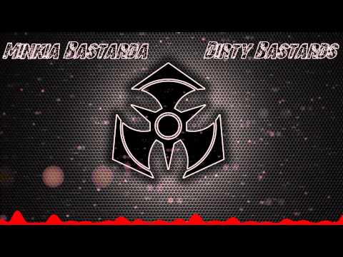 Minkia Bastarda | Dirty Bastards