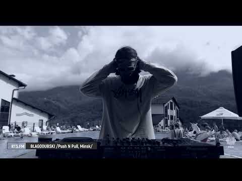 Blagodubski (Push N Pull) @ RTS.FM Sochi