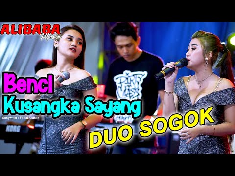 DUO SOGOK - BENCI KUSANGKA SAYANG /ALIBABA MUSIC Kolaborasi Ky Patih gank kumpo Erwin bas newpallapa