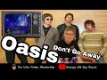 OASIS DON T GO AWAY FIRST TIME HEARING REACTION