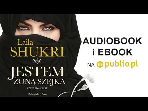 Jestem żoną szejka. Laila Shukri. Audiobook PL