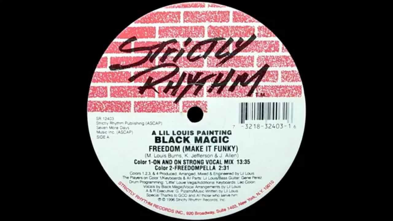 Black Magic - Freedom (Make It Funky) (Color 1-On And On Strong Vocal Mix)