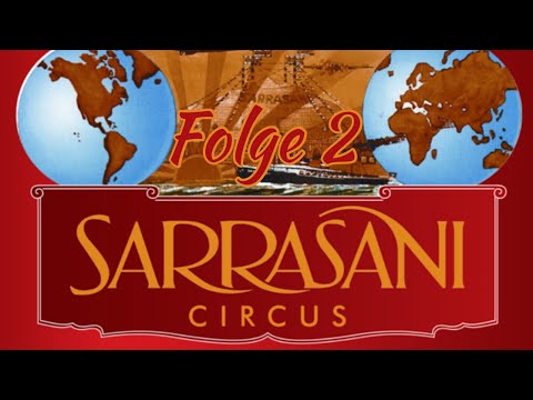 Circus Sarrasani History (Documentary Episode 2)