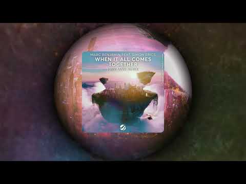 Marc Benjamin feat. Simon Erics - When It All Comes Together (Tony Anve remix)