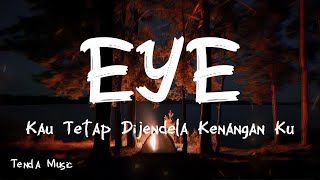 Download lagu Kau Tetap Dijendela Kenangan Ku - EYE [ LIRIK ] mp3