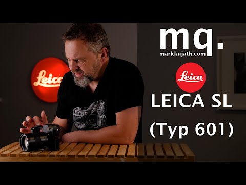Die Leica SL (Typ 601) Review, Bedienung, Menu einer Legende