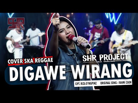 DIGAWE WIRANG - SHR PROJECT (COVER SKA REGGAE VERSION)