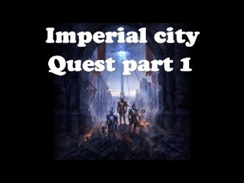 ESO:Imperial city quest pt.1 (raw)(EP)
