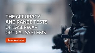 The accuracy and range tests of LASERWAR optical systems