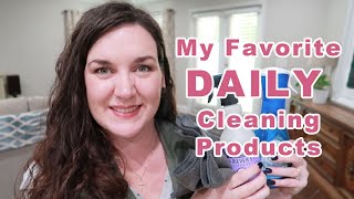 My Favorite Daily Cleaning Products