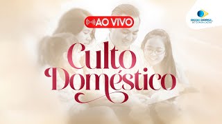 AO VIVO - CULTO DOMÉSTICO - 08/05/25 | IEADPE - REDE BRASIL