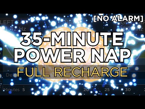 35-minute POWER NAP for a Full Recharge (3+ Hour Benefit) - The Best Binaural Beats (No Alarm)