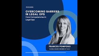 Overcoming Barriers in Legal Ops with Frances Pomposo