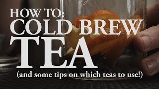 How To Cold Brew Tea