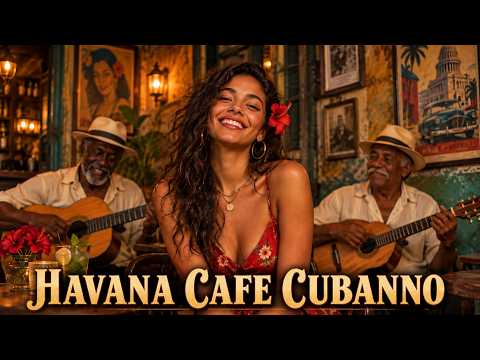 Cafe Havana 🌙 Buena Vista Social Club Inspired Son Cubano & Vintage Latin Jazz