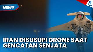 IRAN DISUSUPI DRONE ORBITER saat Gencatan Senjata, Sistem Pertahanan Udara Diaktifkan