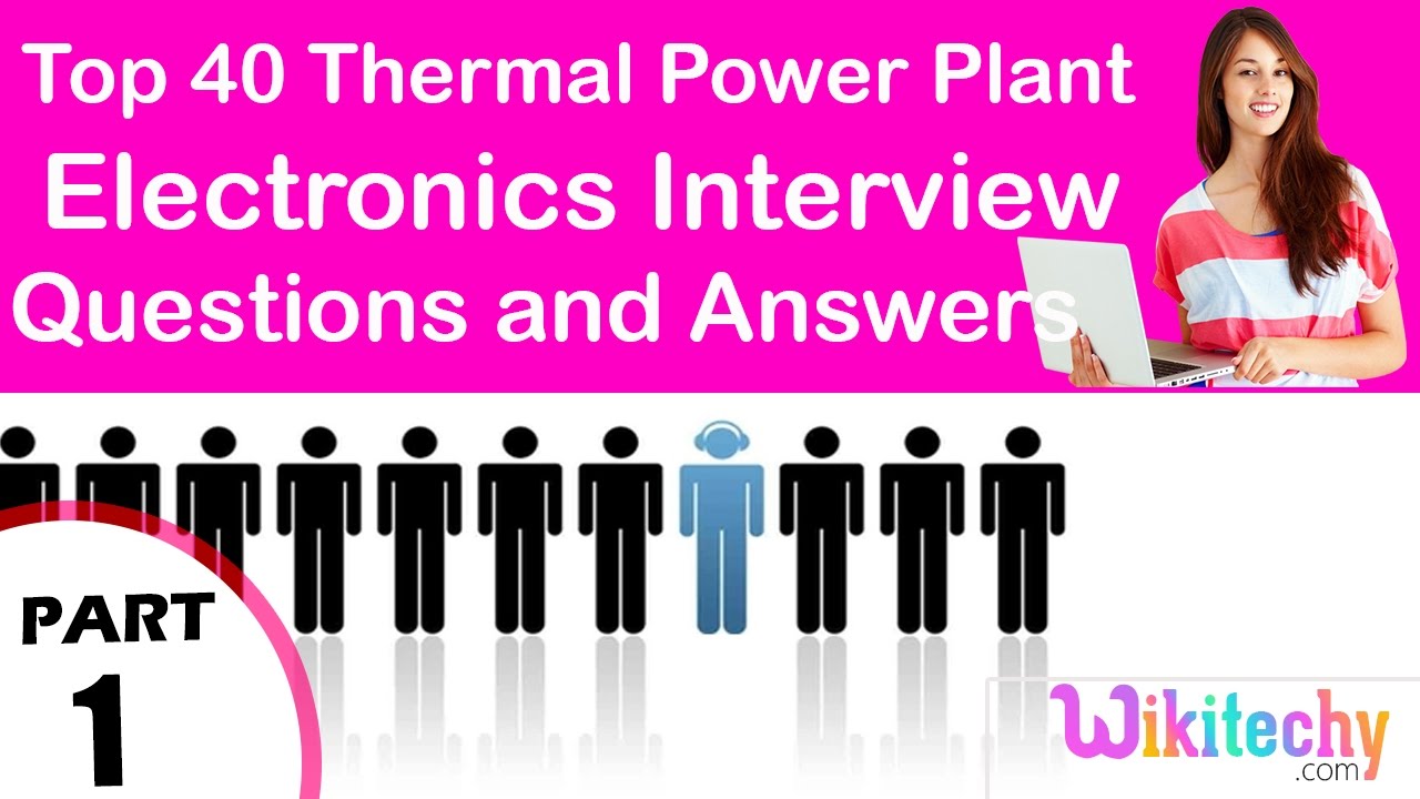 Top 40 Thermal Power Plant ece Interview Questions Answers Tutorial Fresher Beginners Experienced