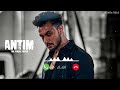 Antim Movie BGM Best Ringtone Music