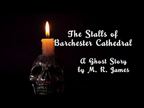 M R James: The Stalls of Barchester Cathedral