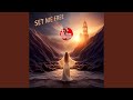 Set Me Free