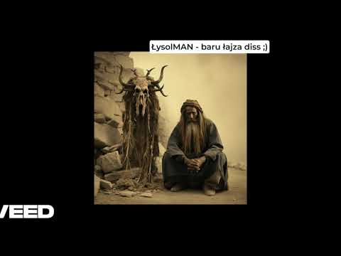 ŁysolMAN - baru łajza diss ;)