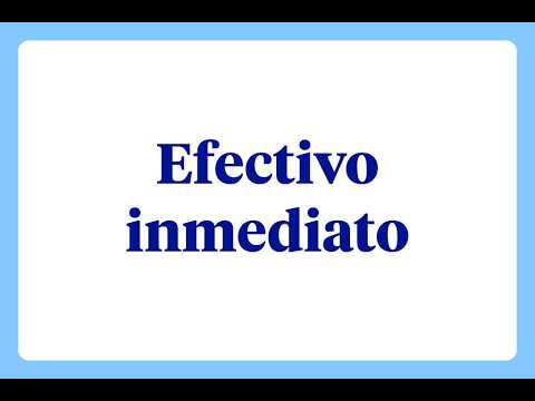 ¿Qué es el efectivo inmediato?