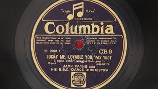 Jack Payne and His BBC Dance Orchestra – Lucky Me Lovable You